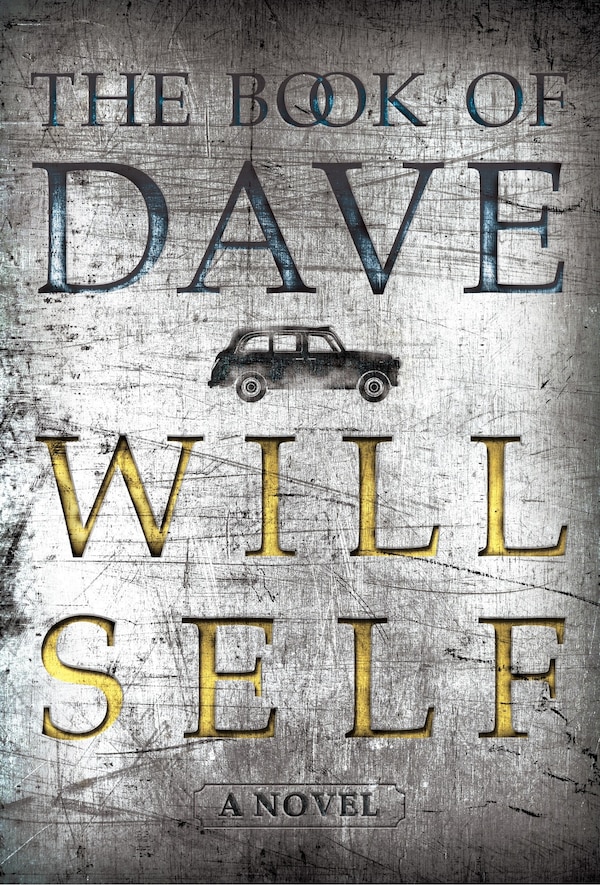 The Book Of Dave by Will Self, Paperback | Indigo Chapters
