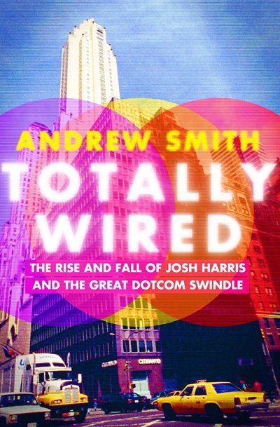 Totally Wired by Andrew Smith, Paperback | Indigo Chapters