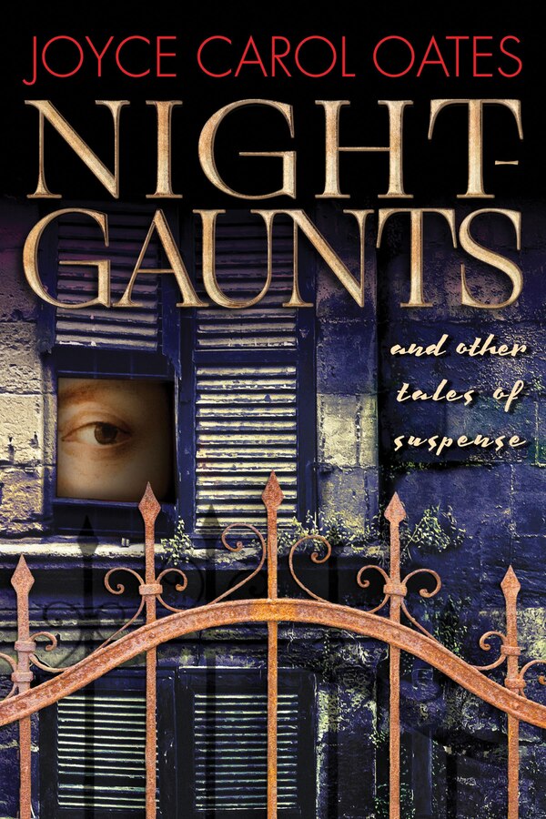 Night-gaunts And Other Tales Of Suspense by JOYCE CAROL OATES, Paperback | Indigo Chapters