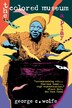 Colored Museum by George C. Wolfe, Paperback | Indigo Chapters