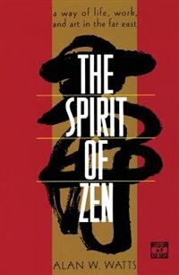 The Spirit of Zen by Alan Watts, Paperback | Indigo Chapters