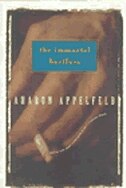 The Immortal Bartfuss by Aharon APPELFELD, Paperback | Indigo Chapters