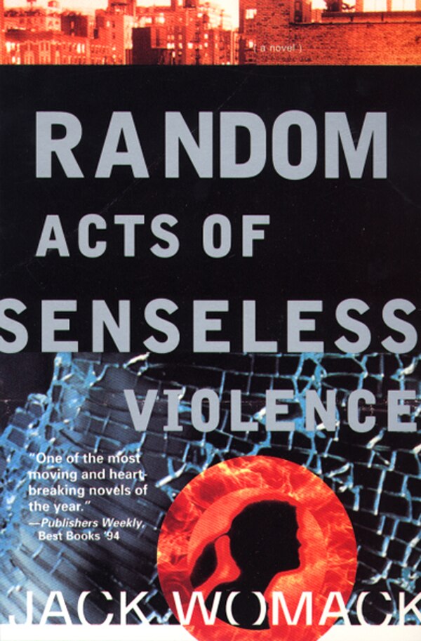 Random Acts of Senseless Violence by JACK WOMACK, Paperback | Indigo Chapters