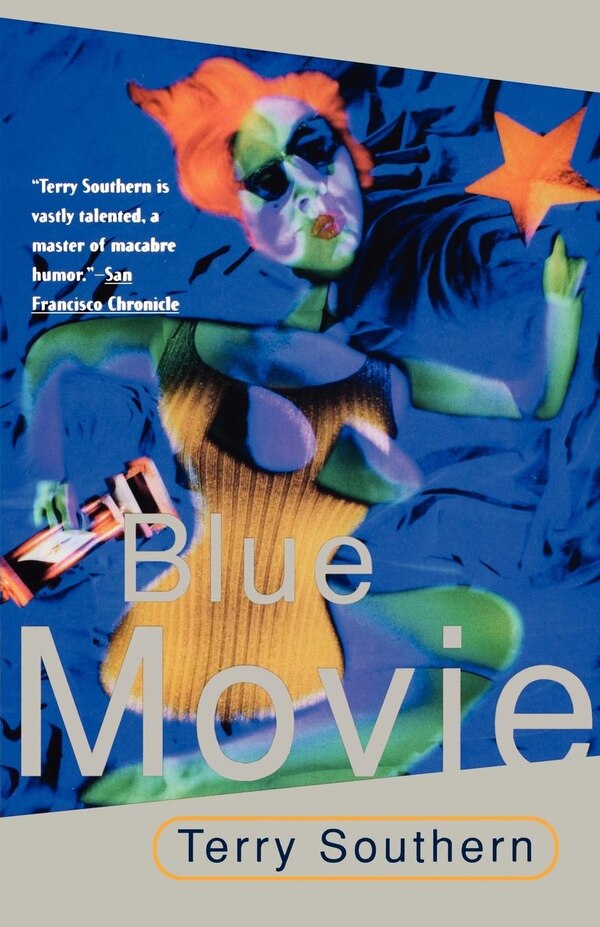 Blue Movie by Terry Southern, Paperback | Indigo Chapters