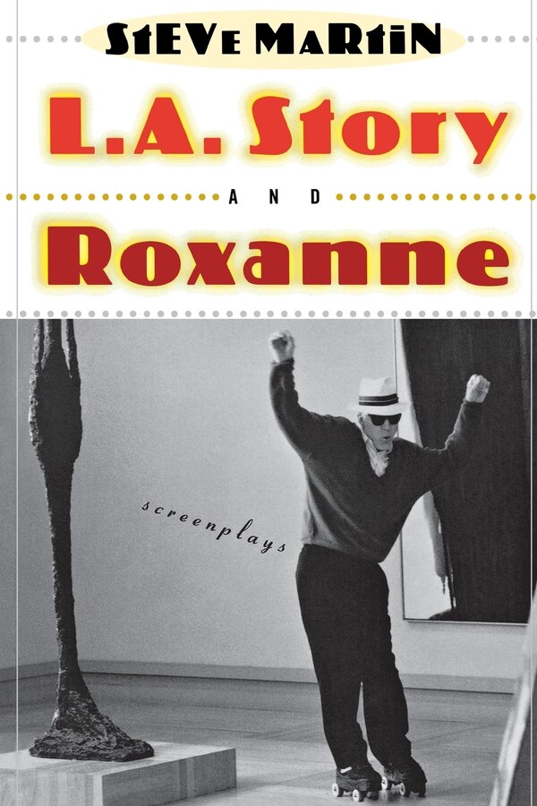 L.A. Story and Roxanne by Steve Martin, Paperback | Indigo Chapters