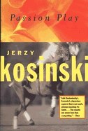 Passion Play by Jerzy Kosniski, Paperback | Indigo Chapters