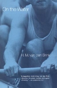 On The Water by H. M. Van Den Brink, Paperback | Indigo Chapters