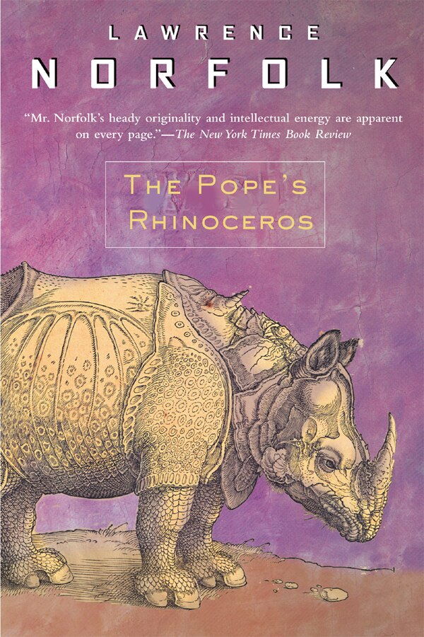 The Pope's Rhinoceros by LAWRENCE NORFOLK, Paperback | Indigo Chapters