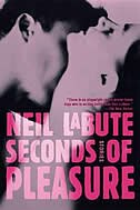 Seconds of Pleasure by Neil Labute, Paperback | Indigo Chapters