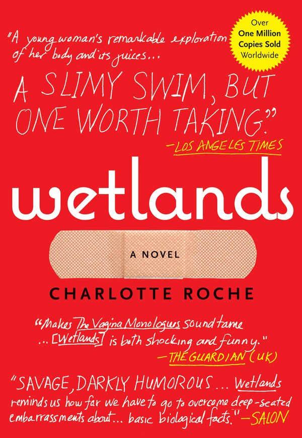 Wetlands by Charlotte Roche, Paperback | Indigo Chapters