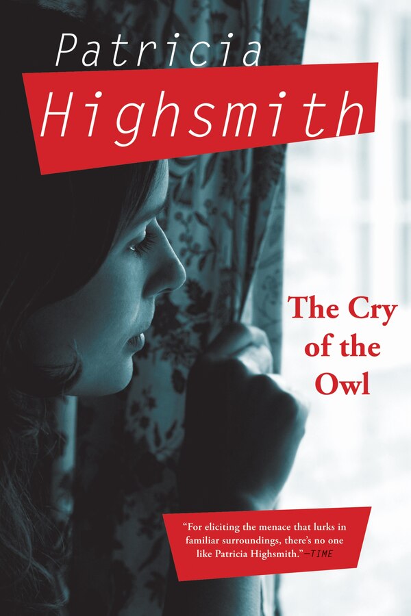 The Cry of the Owl by PATRICIA HIGHSMITH, Paperback | Indigo Chapters