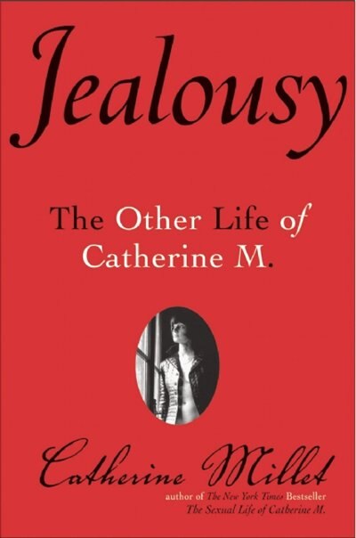 Jealousy by Catherine Millet, Paperback | Indigo Chapters