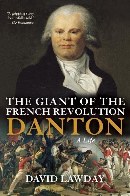 The Giant of the French Revolution by David Lawday, Paperback | Indigo Chapters
