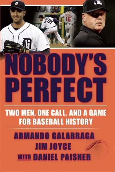 Nobody's Perfect by Armando Galarraga, Paperback | Indigo Chapters
