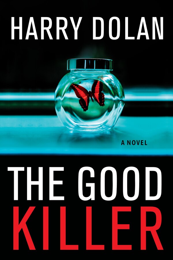 The Good Killer by Harry Dolan, Hardcover | Indigo Chapters