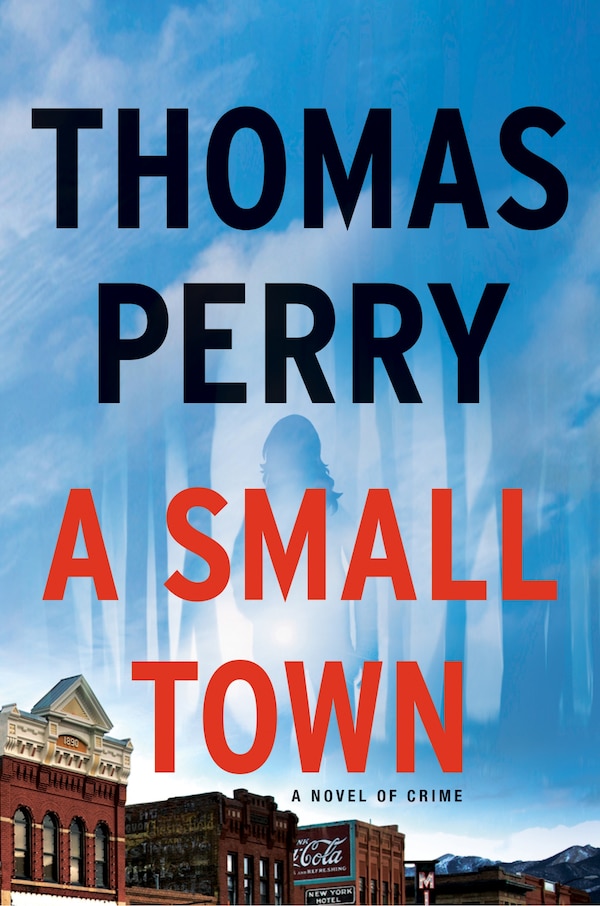 A Small Town by Thomas Perry, Paperback | Indigo Chapters