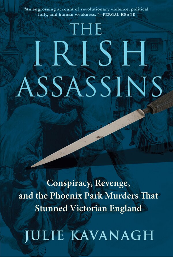 The Irish Assassins by Julie Kavanagh, Hardcover | Indigo Chapters