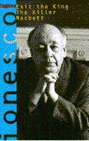 Exit the King the Killer Macbett by Eugene Ionesco, Paperback | Indigo Chapters