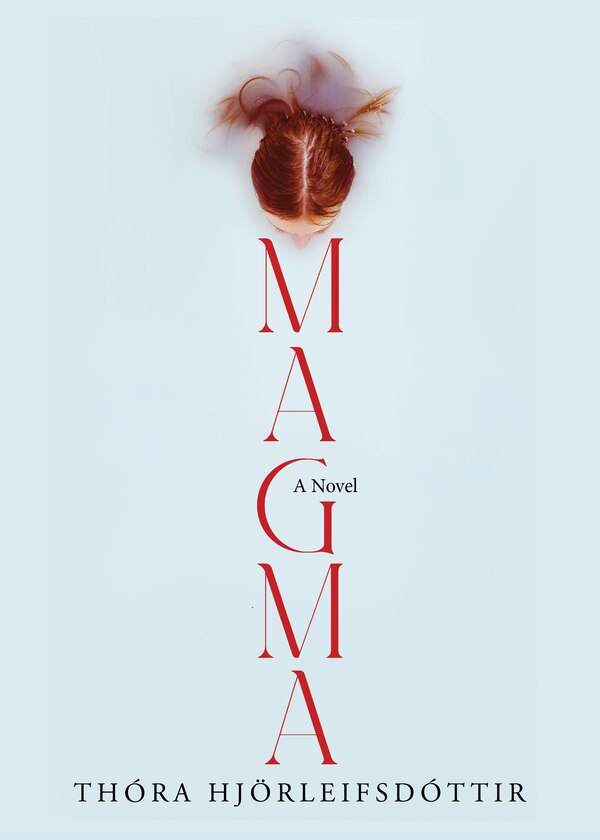 Magma by Thora Hjorleifsdottir, Paperback | Indigo Chapters