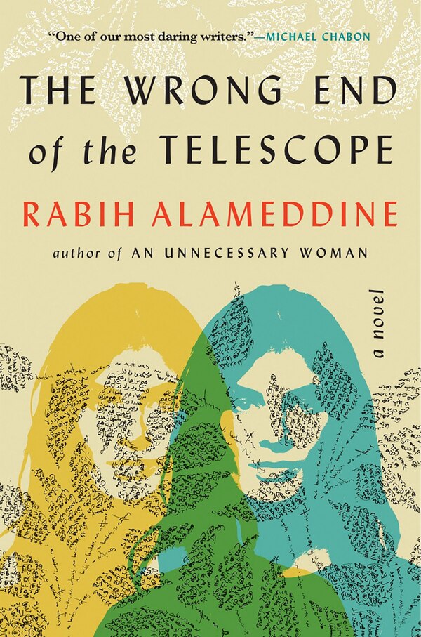 The Wrong End Of The Telescope by Rabih Alameddine, Hardcover | Indigo Chapters