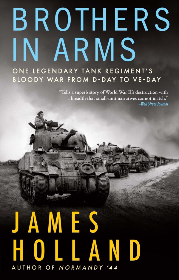 Brothers In Arms by James Holland, Hardcover | Indigo Chapters