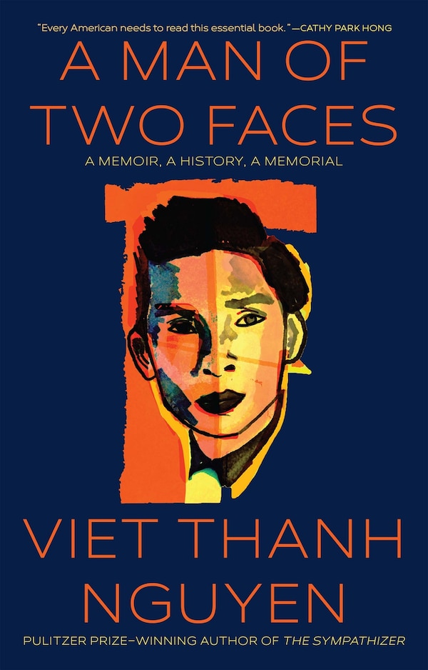 A Man of Two Faces by Viet Thanh Nguyen, Hardcover | Indigo Chapters