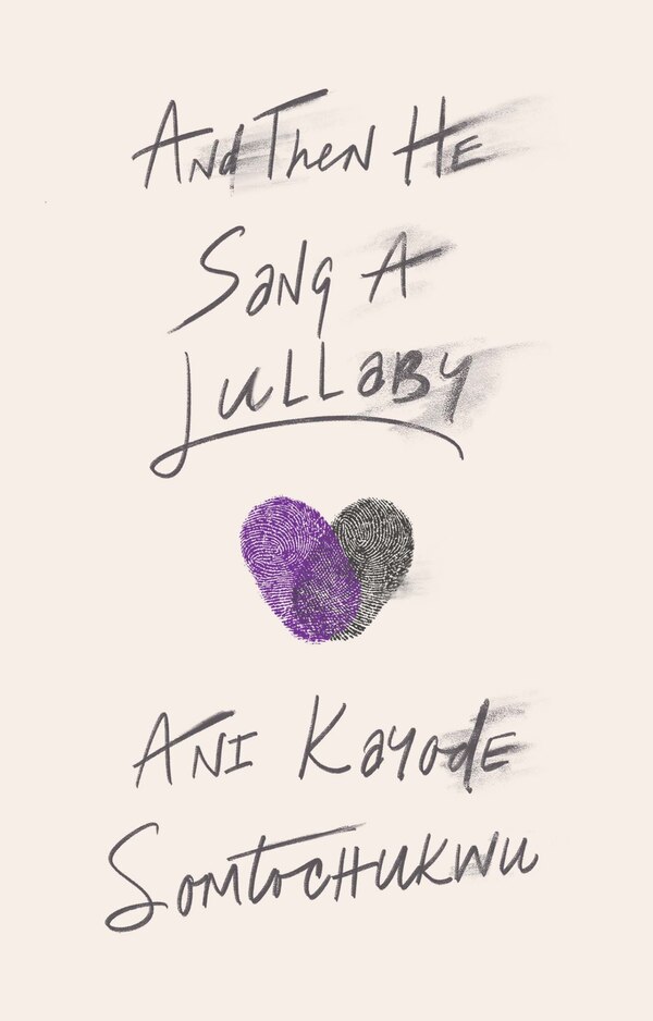 And Then He Sang a Lullaby by Ani Kayode, Hardcover | Indigo Chapters