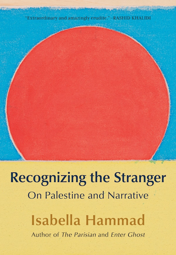 Recognizing the Stranger by Isabella Hammad, Paperback | Indigo Chapters