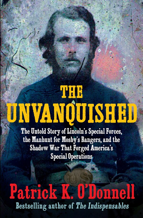 The Unvanquished by Patrick K. O'Donnell, Paperback | Indigo Chapters