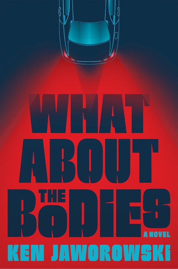 What About the Bodies by Ken Jaworowski, Hardcover | Indigo Chapters