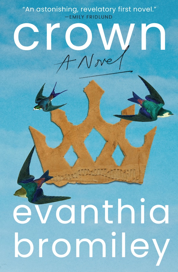 Crown by Evanthia Bromiley, Paperback | Indigo Chapters