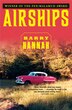 Airships by BARRY HANNAH, Paperback | Indigo Chapters