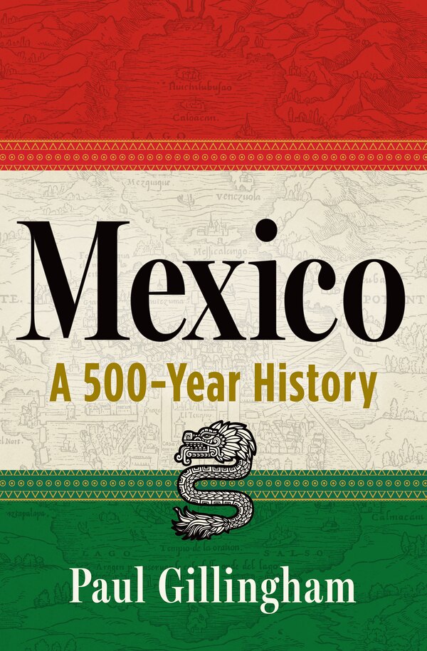 Mexico by Paul Gillingham, Paperback | Indigo Chapters