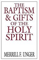 The Baptism & Gifts of the Holy Spirit by Merrill F Unger, Paperback | Indigo Chapters