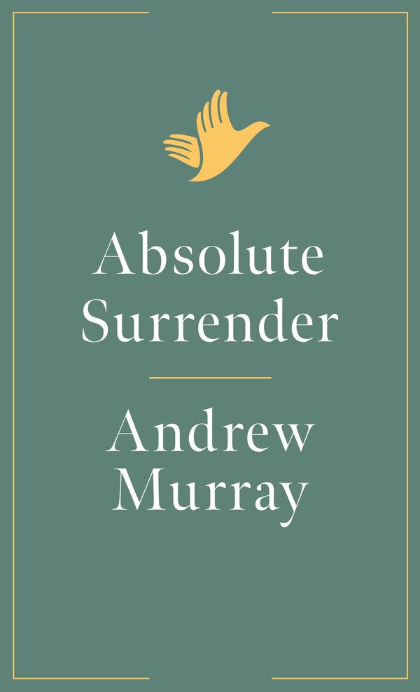 Absolute Surrender by Andrew Murray, Paperback | Indigo Chapters
