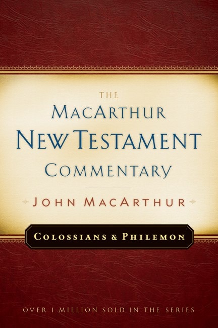 Colossians and Philemon MacArthur New Testament Commentary by John MacArthur, Hardcover | Indigo Chapters