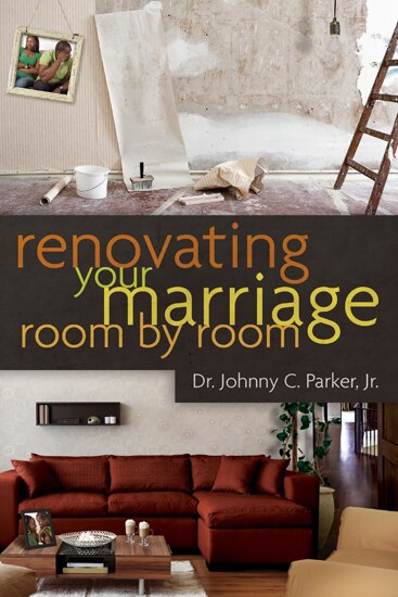 RENOVATING YOUR MARRIAGE ROOM BY ROOM by Johnny Parker, Paperback | Indigo Chapters
