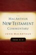Luke 11-17 Macarthur New Testament Commentary by John MacArthur, Hardcover | Indigo Chapters
