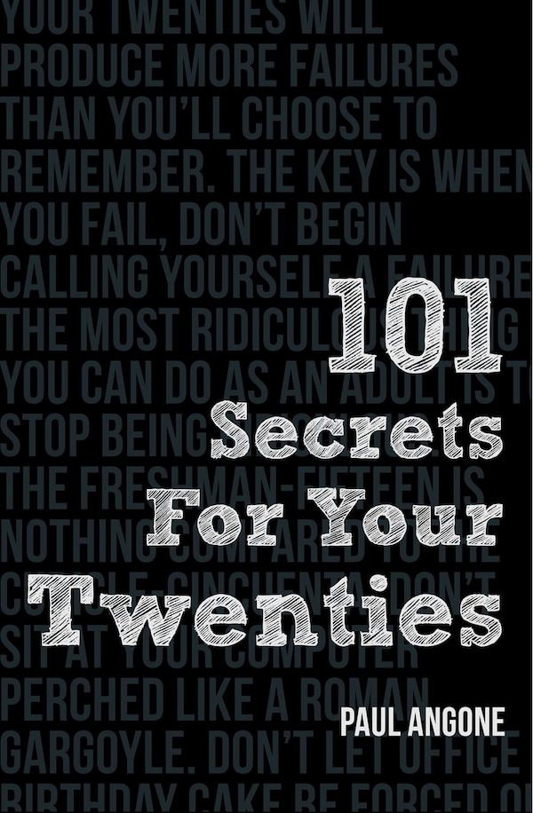 101 SECRETS FOR YOUR TWENTIES by Paul Angone, Paperback | Indigo Chapters