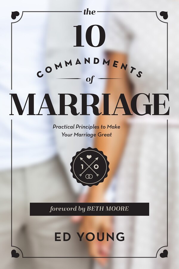 The 10 COMMANDMENTS OF MARRIAGE by Ed Young, Paperback | Indigo Chapters