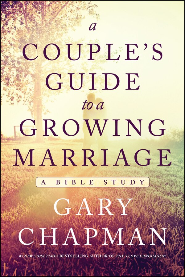 A Couple's Guide to a Growing Marriage by Gary Chapman, Paperback | Indigo Chapters