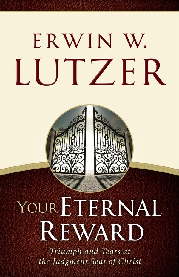 YOUR ETERNAL REWARD by Erwin W. Lutzer, Paperback | Indigo Chapters