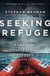 SEEKING REFUGE by Stephan Bauman, Paperback | Indigo Chapters