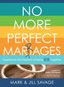 NO MORE PERFECT MARRIAGES by Mark Savage, Paperback | Indigo Chapters