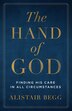 The Hand Of God by Alistair Begg, Paperback | Indigo Chapters