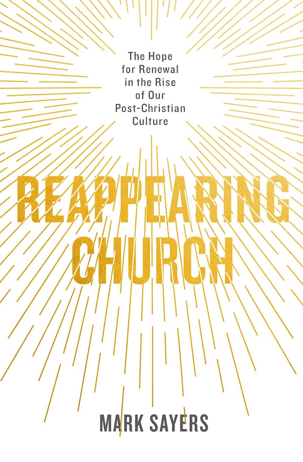 Reappearing Church by Mark Sayers, Paperback | Indigo Chapters
