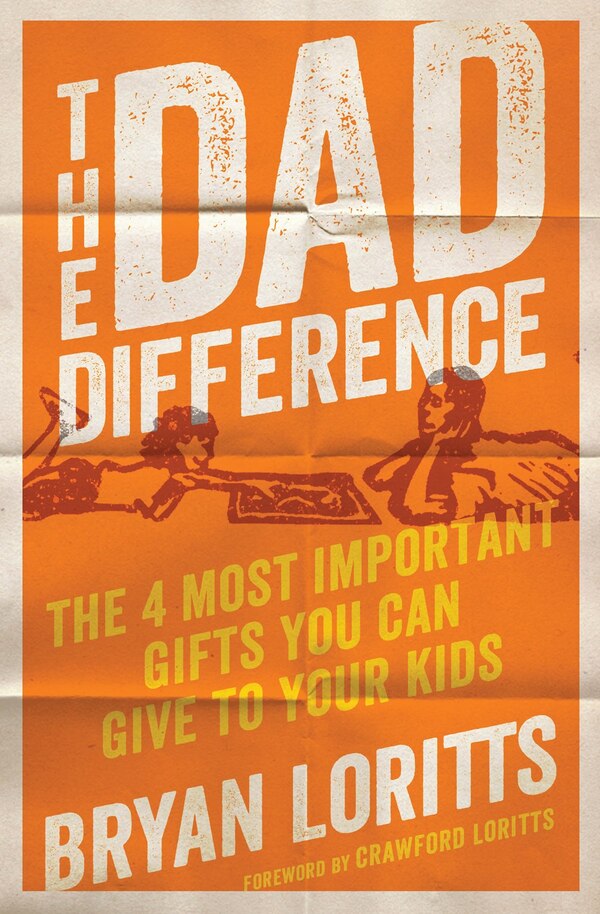 The Dad Difference by Bryan Loritts, Paperback | Indigo Chapters