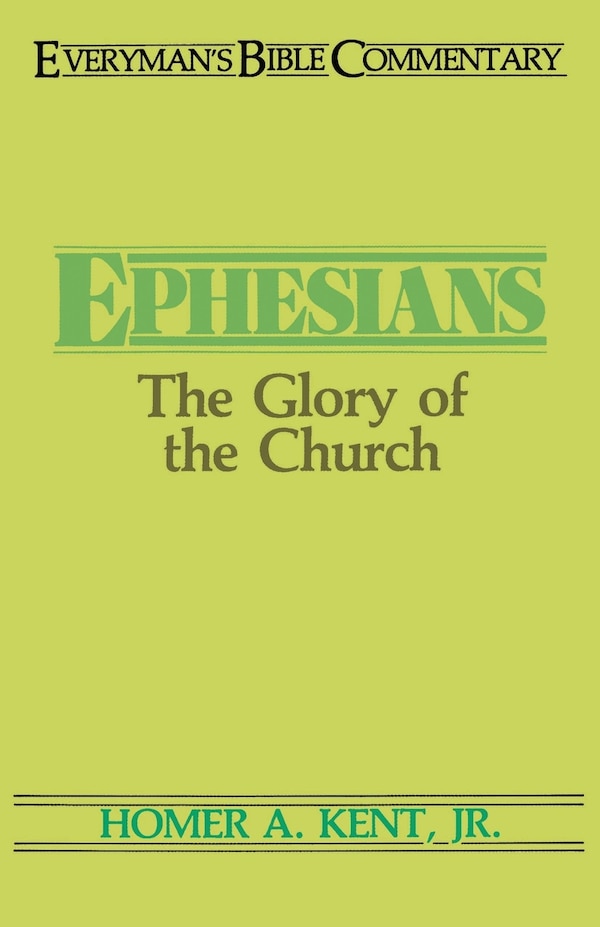 Ephesians- Everyman's Bible Commentary by Homer Kent Jr, Paperback | Indigo Chapters