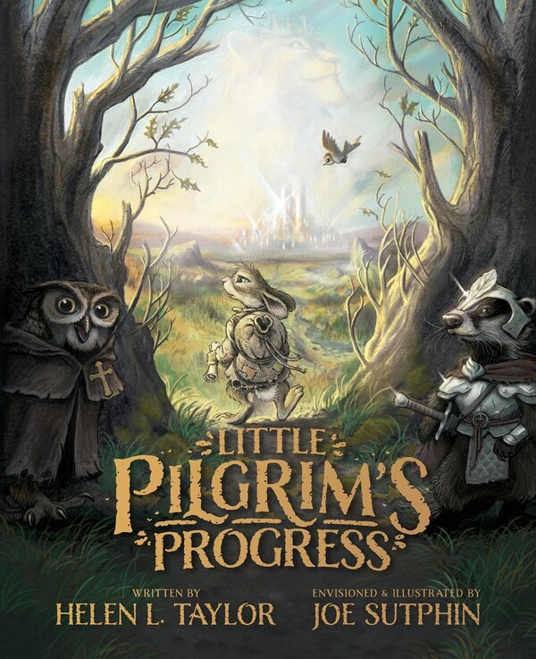 Little Pilgrim's Progress: The Illustrated Edition by Helen L. Taylor, Hardcover | Indigo Chapters