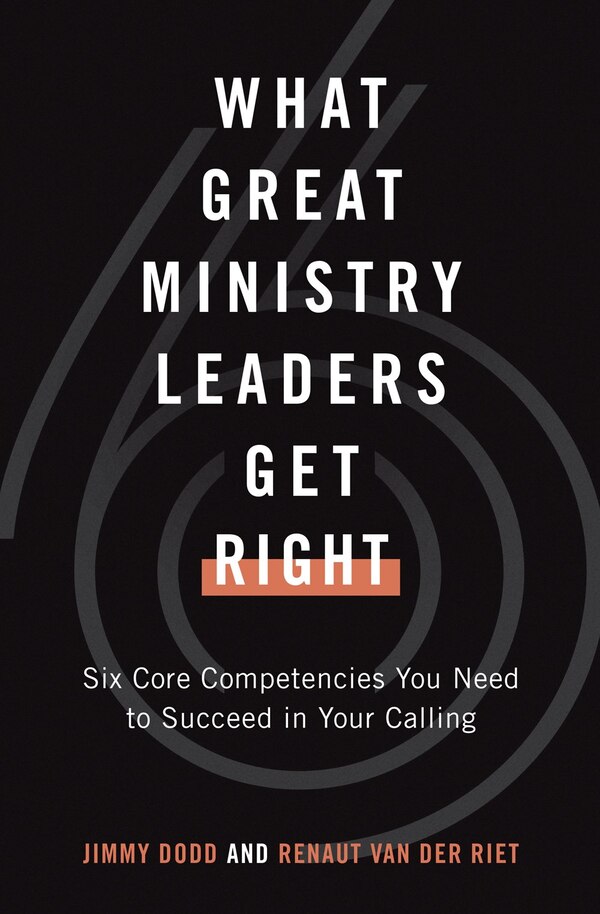 What Great Ministry Leaders Get Right by Jimmy Dodd, Paperback | Indigo Chapters